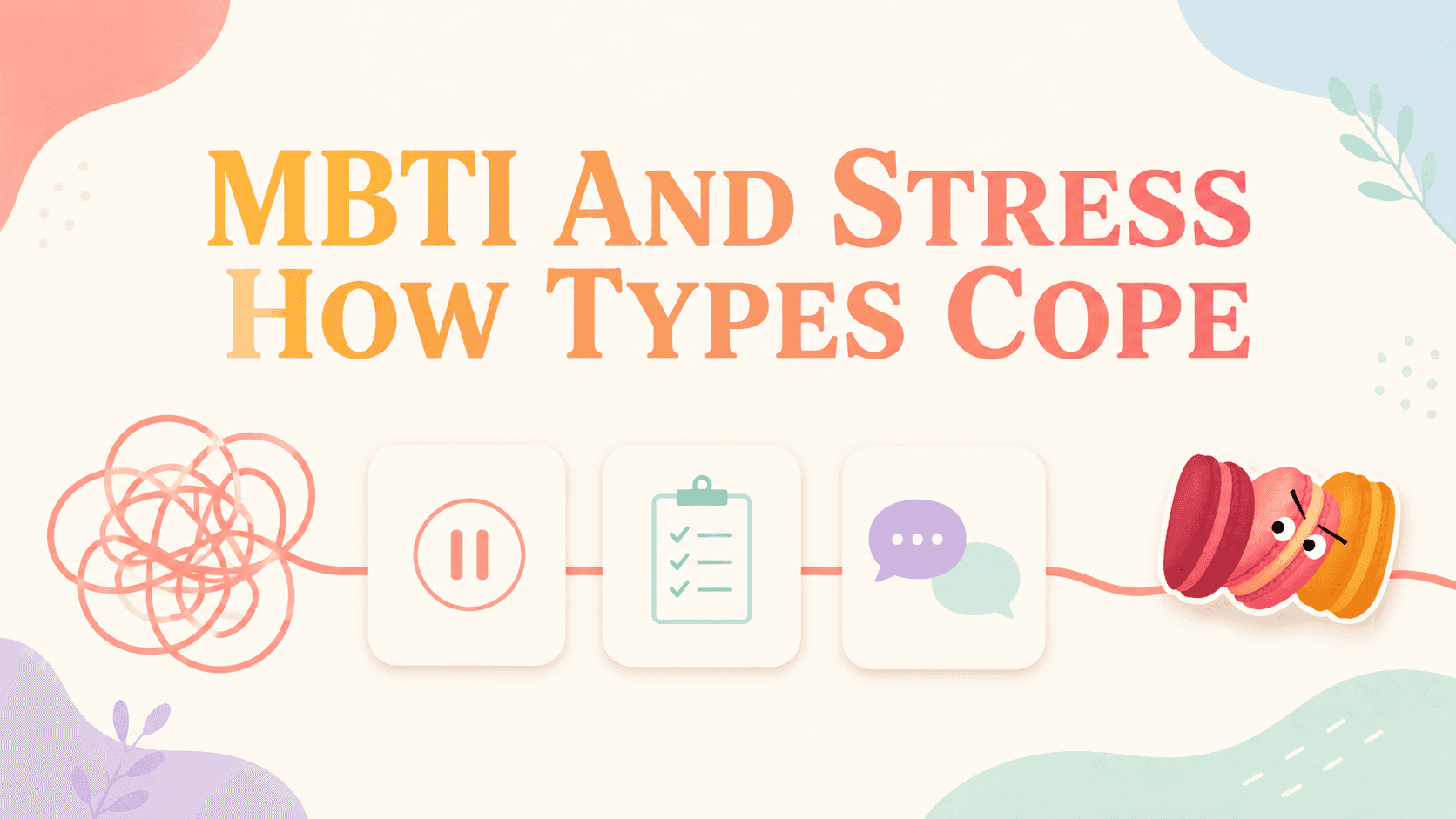 MBTI and Stress: How Each Type Copes