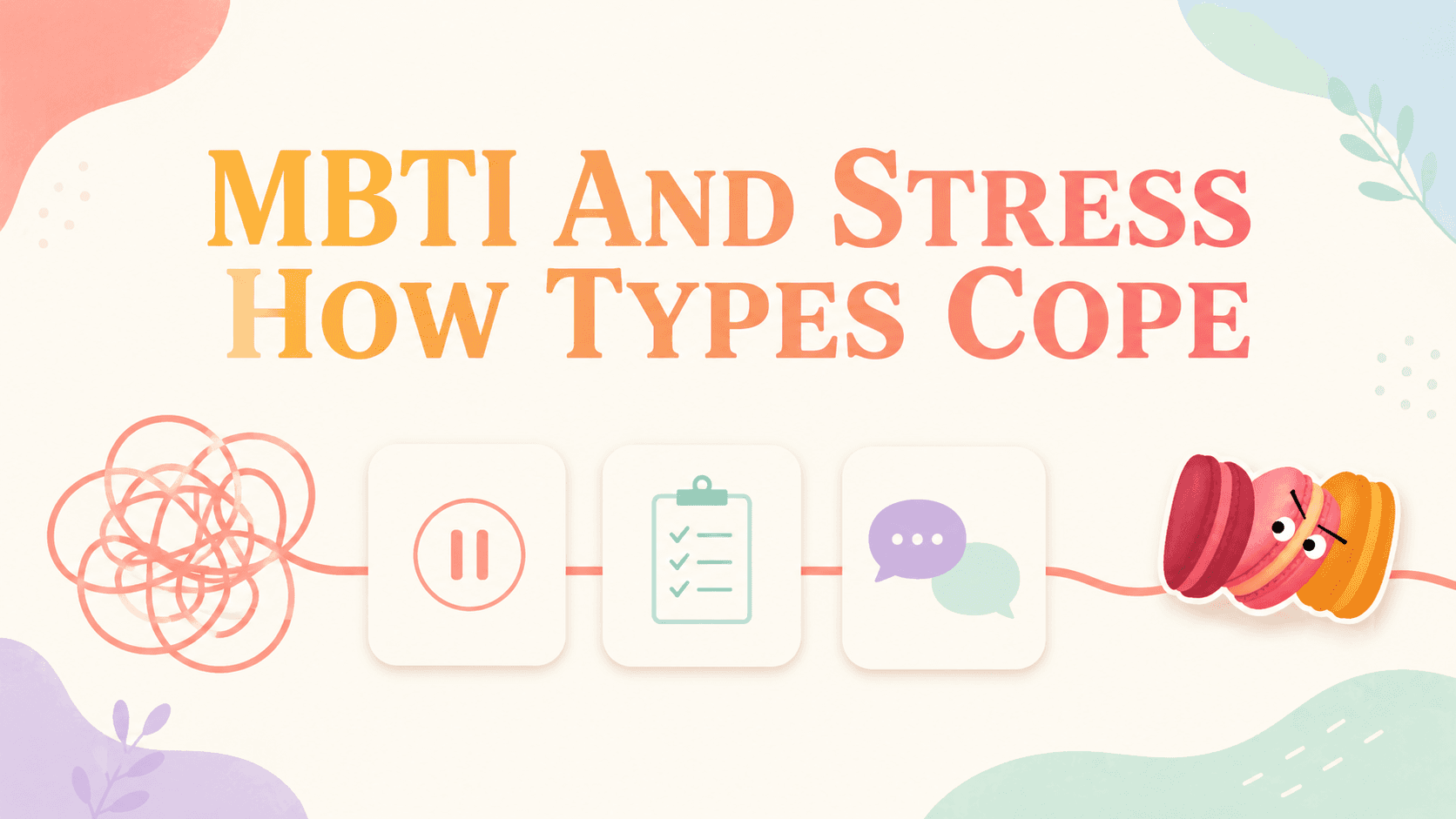 MBTI and Stress: How Each Type Copes