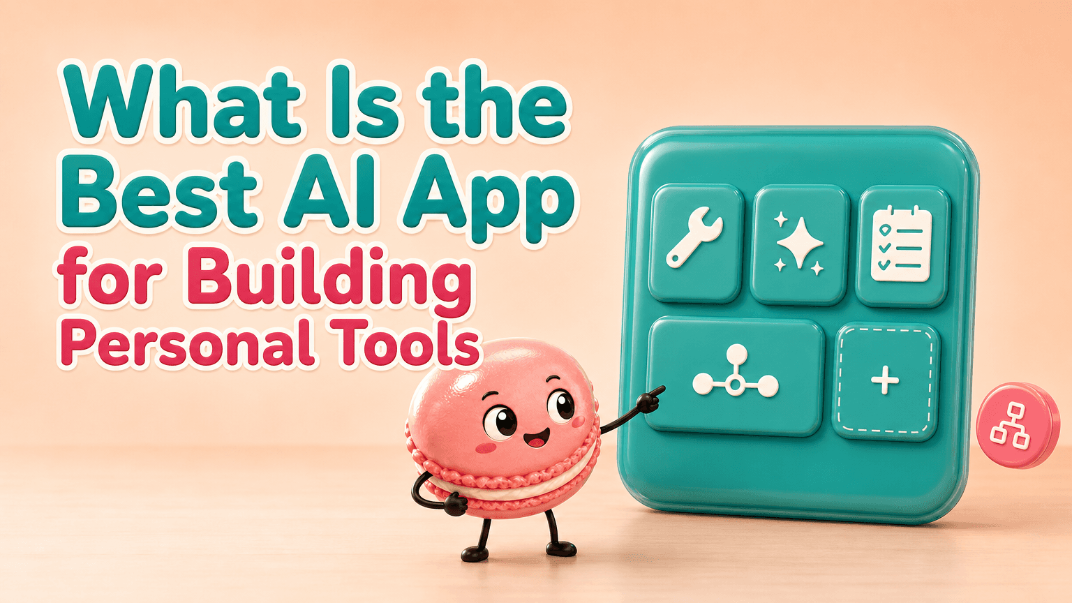 What Is the Best AI App for Building Personal Tools