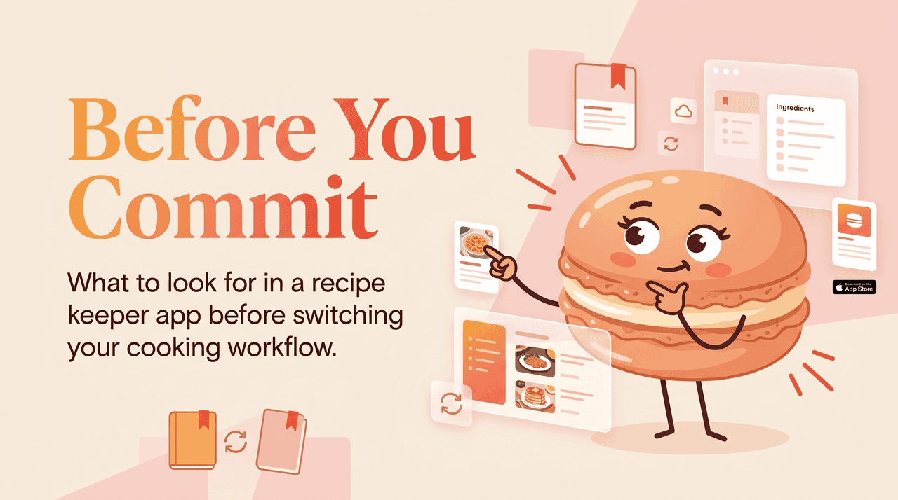 Recipe Keeper App: What to Look For Before You Commit
