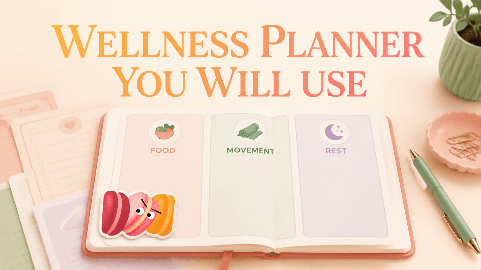 Wellness Planner That You Will Actually Use