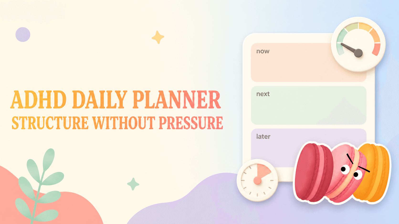 ADHD Daily Planner: Structure Without the Pressure