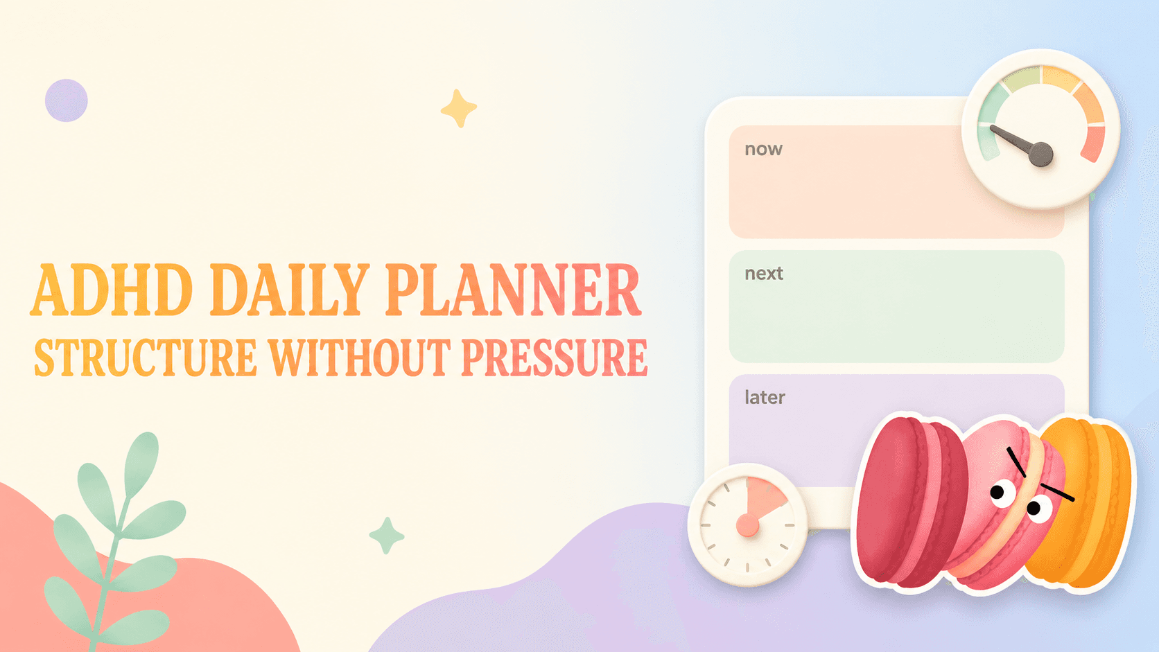 ADHD Daily Planner: Structure Without the Pressure