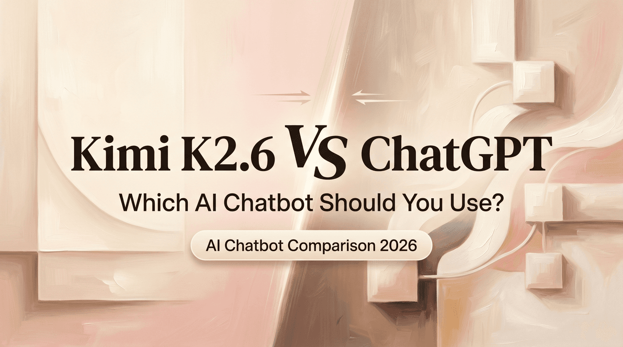 Kimi K2.6 vs ChatGPT: Which AI Chatbot Should You Use?