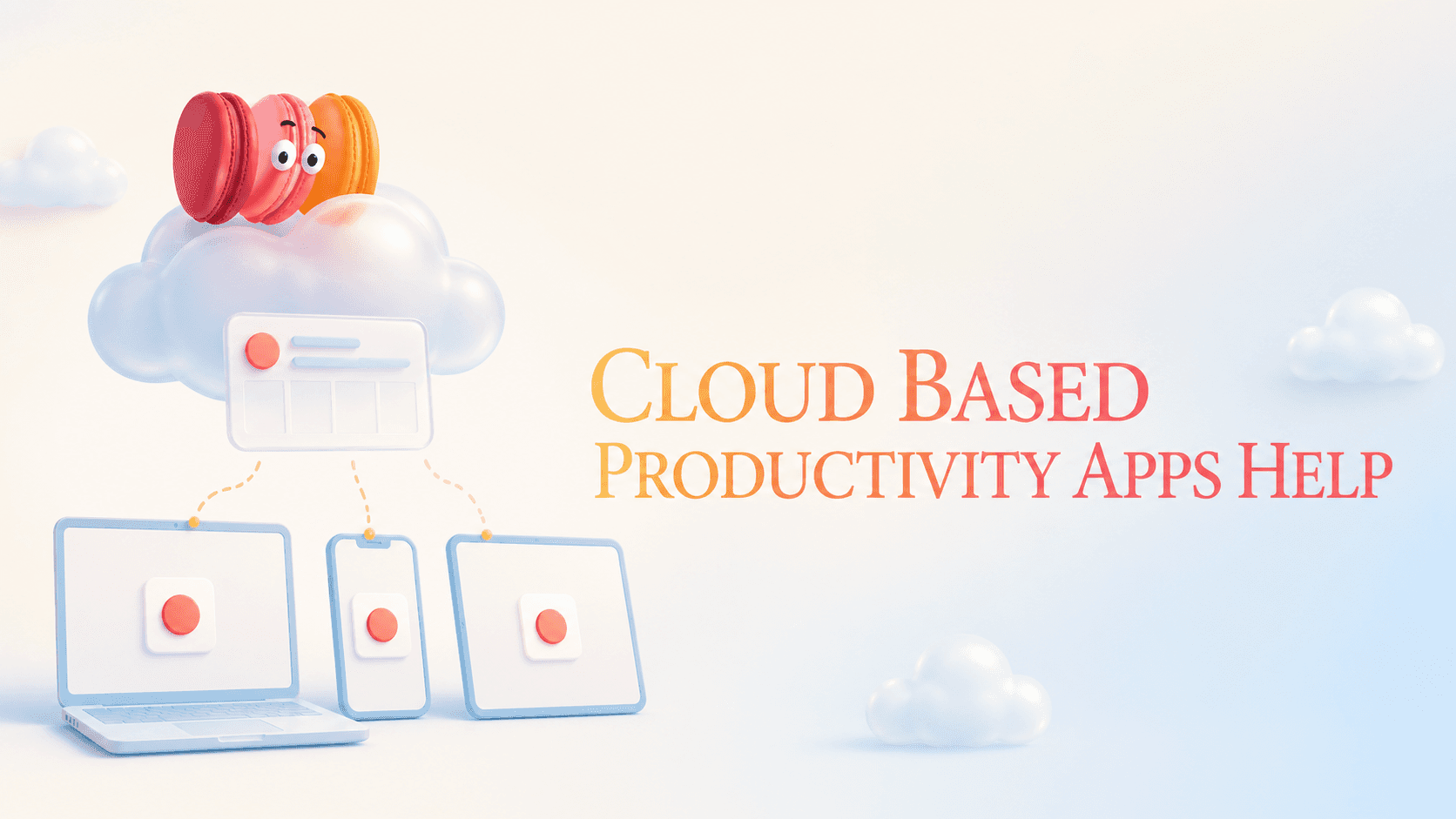 Cloud-Based Productivity Apps: When They Help