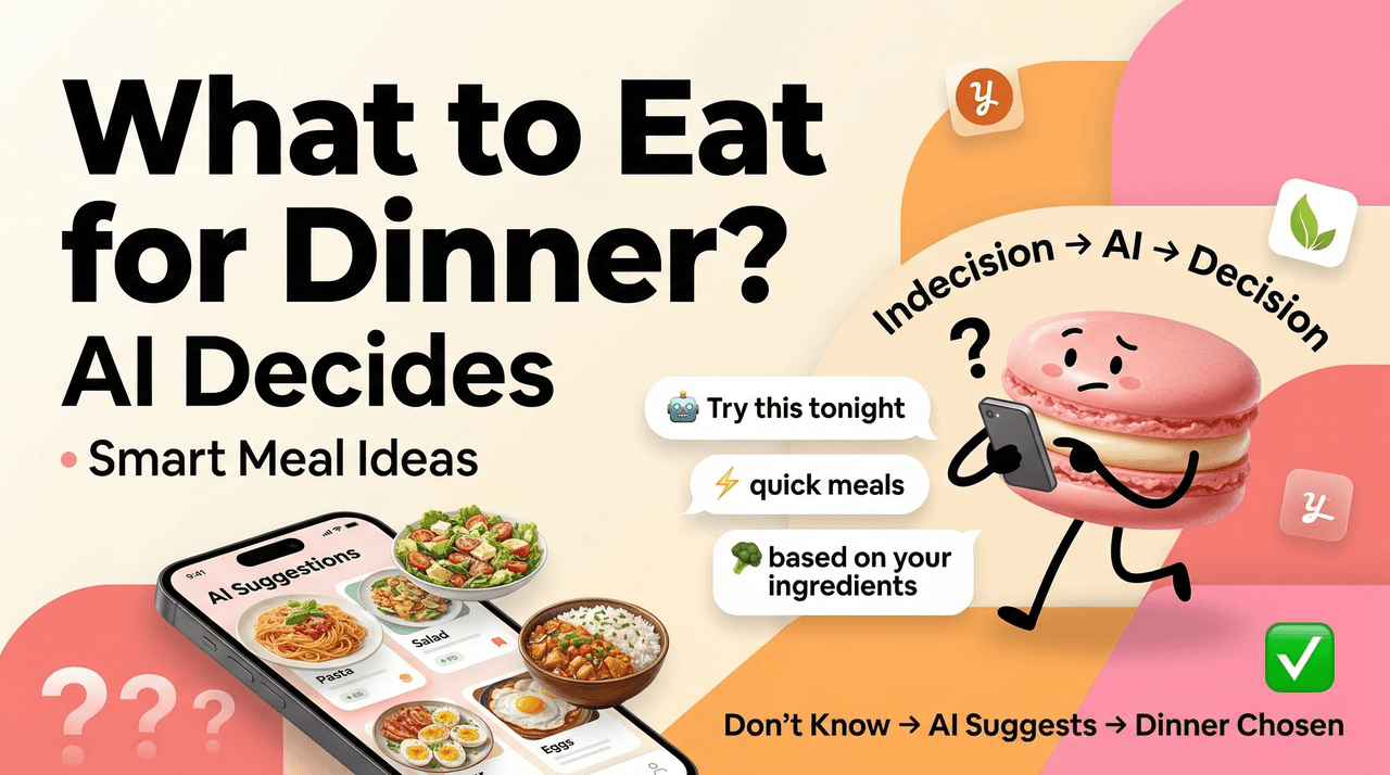 What Should I Eat for Dinner? Let AI Decide